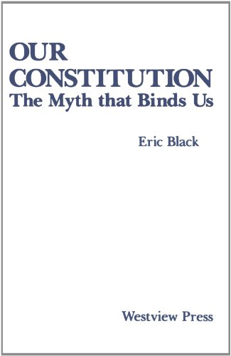 Stock image for Our Constitution: The Myth That Binds Us for sale by Front Cover Books