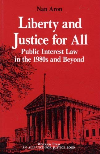 Imagen de archivo de Liberty and Justice for All : Public Interest Law in the 1980s and Beyond a la venta por Better World Books
