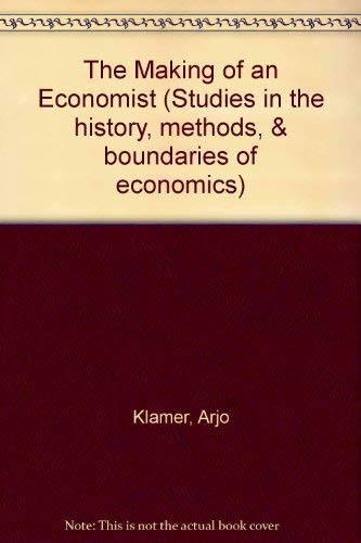 9780813306971: The Making Of An Economist (Studies in the History, Methods and Boundaries of Economics)