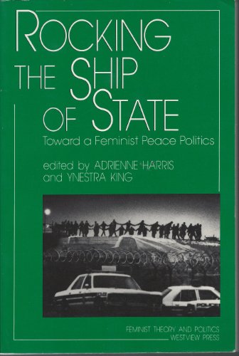 Beispielbild fr Rocking the Ship of State : Toward a Feminist Peace Politics zum Verkauf von Better World Books