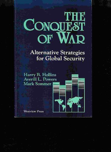 Stock image for The Conquest of War : Alternative Strategies for Global Security for sale by Better World Books: West