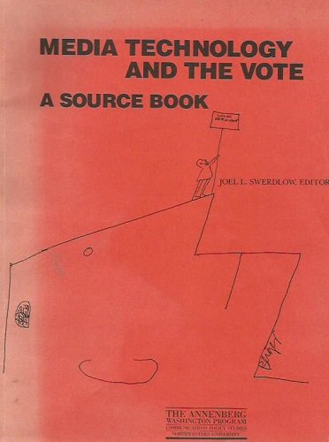 Stock image for Media Technology and the Vote: A Source Book for sale by Lot O'Books