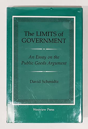 Stock image for The Limits Of Government: An Essay On The Public Goods Argument for sale by Wonder Book