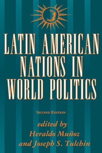 Beispielbild fr Latin American Nations In World Politics: Second Edition zum Verkauf von BooksRun