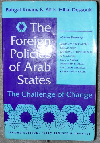 Beispielbild fr The Foreign Policies Of Arab States: The Challenge Of Change, Second Edition zum Verkauf von Once Upon A Time Books