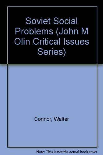 Stock image for Soviet Social Problems (John M Olin Critical Issues Series) for sale by Bookshelfillers