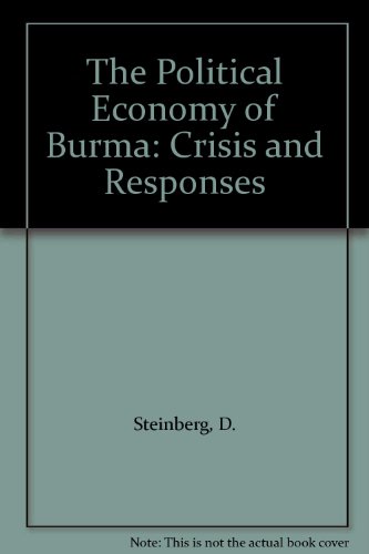 The Political Economy Of Burma: Crises And Responses (9780813308975) by Steinberg, D.