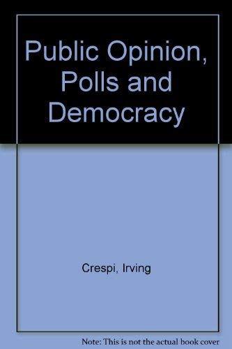 Public Opinion, Polls, and Democracy.