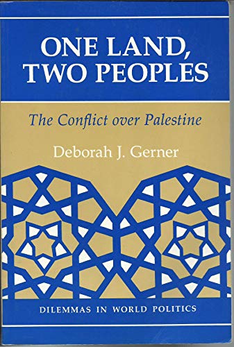 Beispielbild fr One Land, Two Peoples: The Conflict Over Palestine (Dilemmas in World Politics) zum Verkauf von Wonder Book