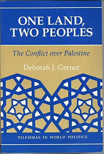 9780813309095: One Land, Two Peoples: The Conflict Over Palestine (Dilemmas in World Politics)