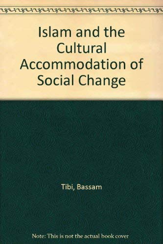 Beispielbild fr Islam and the Cultural Accommodation of Social Change zum Verkauf von Better World Books