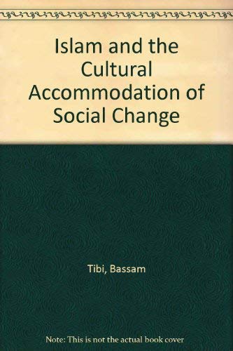 Stock image for Islam and the Cultural Accommodation of Social Change for sale by Better World Books