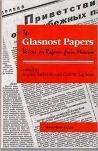 Beispielbild fr The Glasnost Papers: Voices On Reform From Moscow zum Verkauf von Dunaway Books