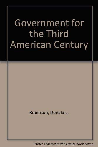 Stock image for Government for the Third American Century for sale by Tiber Books