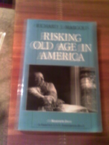9780813309408: Risking Old Age In America