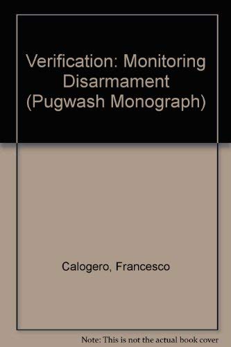 Beispielbild fr Verification: Monitoring Disarmament (Pugwash Monograph) zum Verkauf von Redux Books