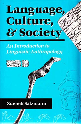 Beispielbild fr Language, Culture, and Society : An Introduction to Linguistic Anthropology zum Verkauf von Better World Books