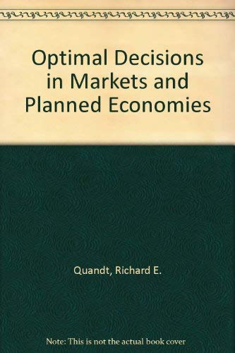 Optimal Decisions In Markets And Planned Economies (9780813309941) by Quandt, Richard; Triska, Dusan