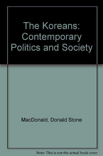 9780813309996: The Koreans: Contemporary Politics And Society