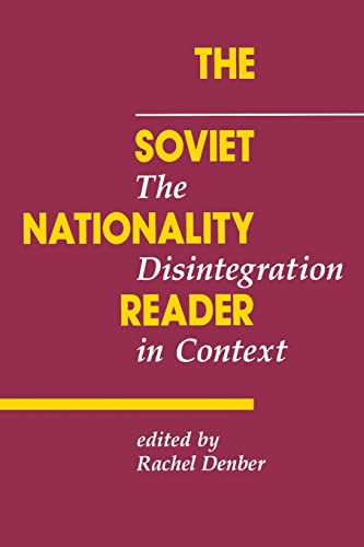 Stock image for The Soviet Nationality Reader: The Disintegration In Context for sale by H&G Antiquarian Books