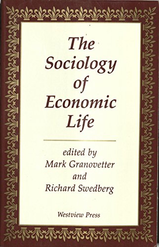 The Sociology Of Economic Life (9780813310336) by Granovetter, Mark