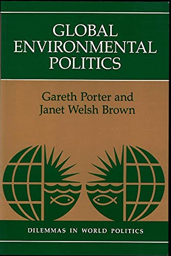 Stock image for Global Environmental Politics (Dilemmas in World Politics) for sale by Wonder Book