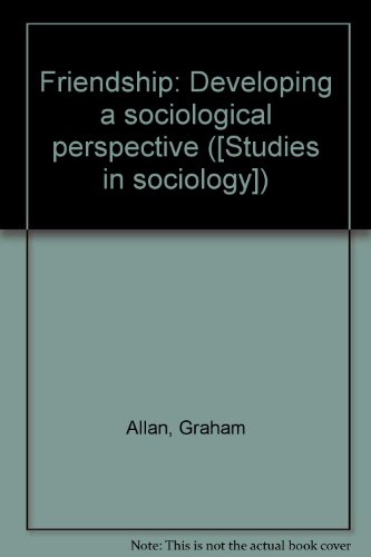 9780813310367: Friendship: Developing A Sociological Perspective