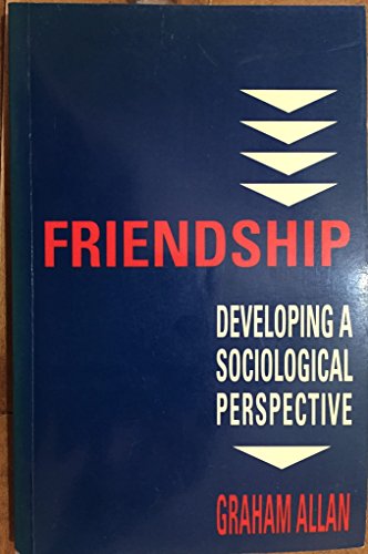 Beispielbild fr Friendship : Developing a Sociological Perspective zum Verkauf von Better World Books