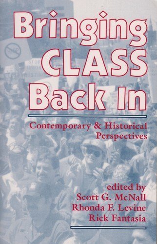 Imagen de archivo de Bringing Class Back In : Contemporary and Historical Perspectives a la venta por Better World Books