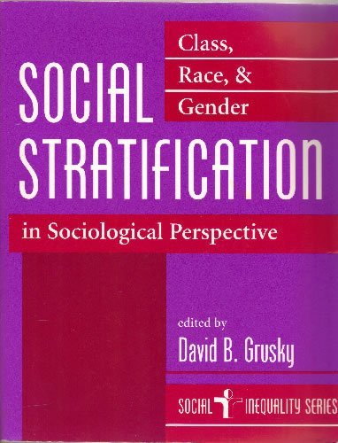 Imagen de archivo de Social Stratification: Class, Race, And Gender In Sociological Perspective (Social Inequality Series) a la venta por SecondSale