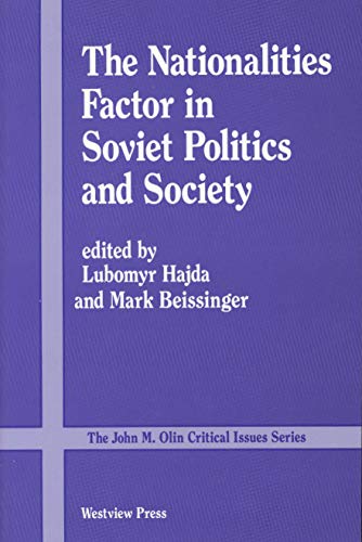 Beispielbild fr The Nationalities Factor In Soviet Politics And Society (John M. Olin Critical Issues Series) zum Verkauf von Wonder Book