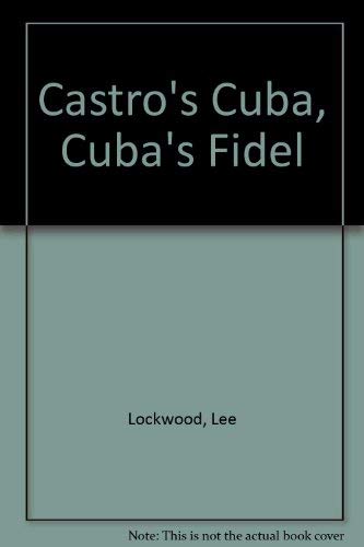 Imagen de archivo de Castro's Cuba, Cuba's Fidel: Reprinted With A New Concluding Chapter a la venta por Half Price Books Inc.