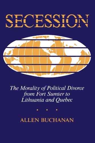 Imagen de archivo de Secession: The Morality Of Political Divorce From Fort Sumter To Lithuania And Quebec a la venta por Zoom Books Company