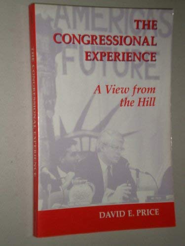 The Congressional Experience: A View from the Hill