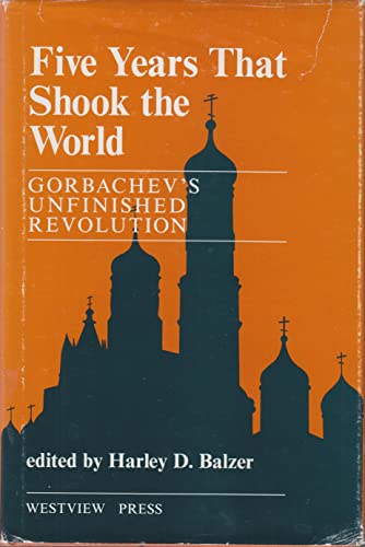 Beispielbild fr Five Years That Shook the World Gorbachev's Unfinished Revolution zum Verkauf von From Away Books & Antiques