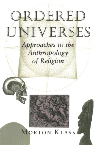 Imagen de archivo de Ordered Universes: Approaches to the Anthropology of Religion a la venta por ThriftBooks-Dallas