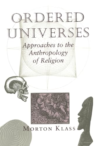 Stock image for Ordered Universes: Approaches to the Anthropology of Religion for sale by 2Vbooks