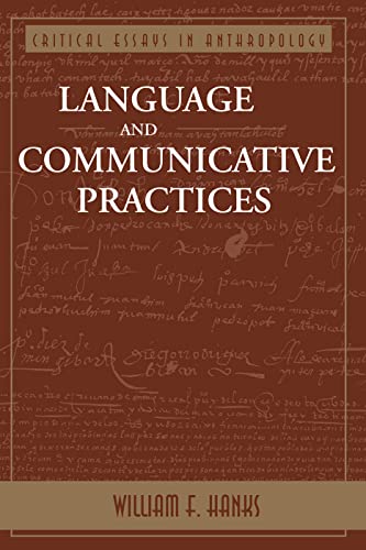 Stock image for Language And Communicative Practices (Critical Essays in Anthropology Series) for sale by ThriftBooks-Dallas