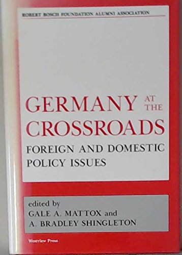 Beispielbild fr Germany at the Crossroads: Foreign and Domestic Policy Issues zum Verkauf von Table of Contents
