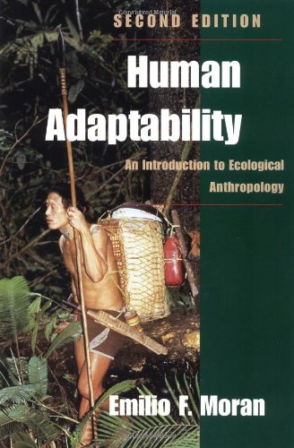 Human Adaptability: An Introduction to Ecological Anthropology