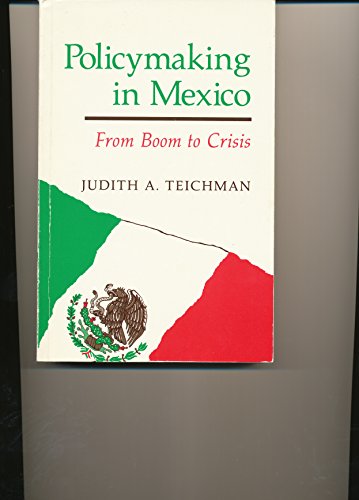 9780813312804: Policymaking In Mexico: From Boom To Crisis