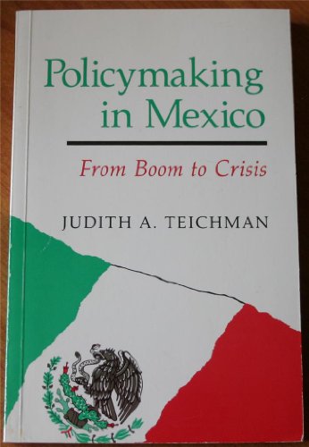 9780813312811: Policymaking In Mexico: From Boom To Crisis