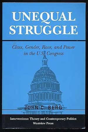 Unequal Struggle: Class, Gender, Race, and Power in the U.S. Congress