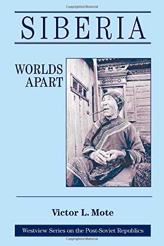 9780813312989: Siberia: Worlds Apart (Westview Series on the Post-Soviet Republics)