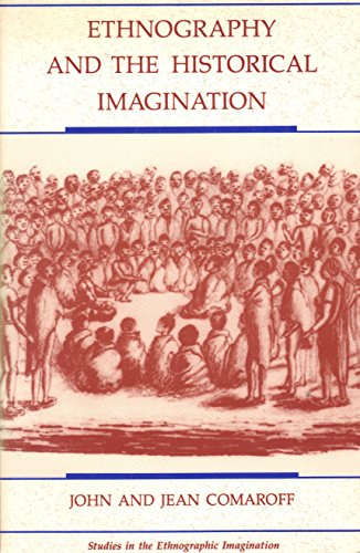Stock image for Ethnography and the Historical Imagination for sale by Better World Books