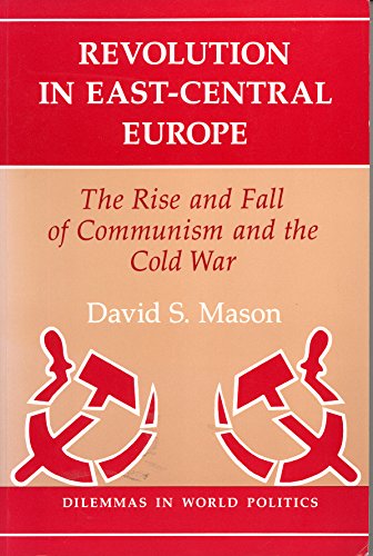 Beispielbild fr Revolution in East-Central Europe: The Rise and Fall of Communism and the Cold War zum Verkauf von Anybook.com