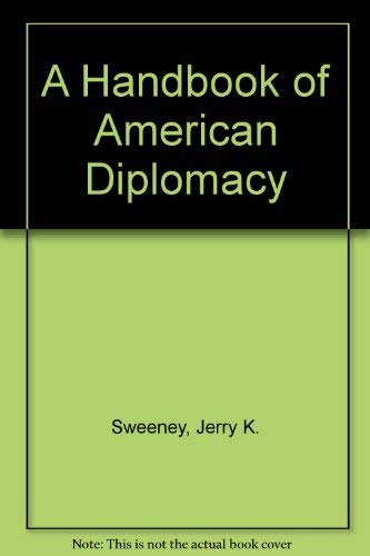 Beispielbild fr A Handbook Of American Diplomacy zum Verkauf von Phatpocket Limited