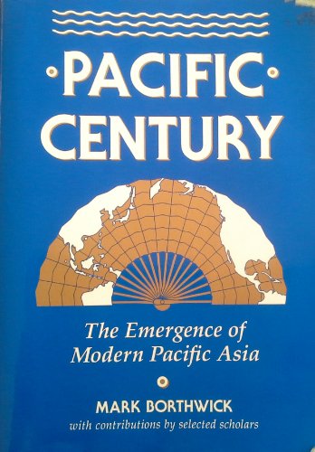 Imagen de archivo de Pacific Century: The Emergence of Modern Pacific Asia a la venta por The Book Cellar, LLC
