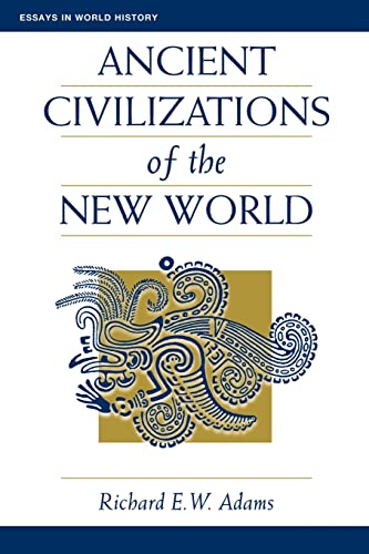 Imagen de archivo de Ancient Civilizations Of The New World (Essays in World History) a la venta por More Than Words