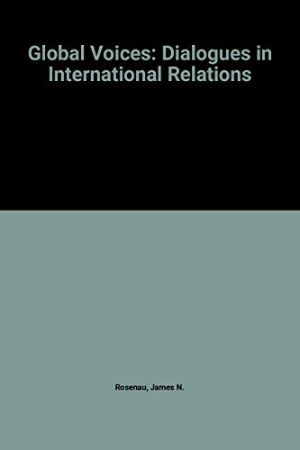 Global Voices: Dialogues In International Relations (9780813314051) by Rosenau, James; Smith, Steve